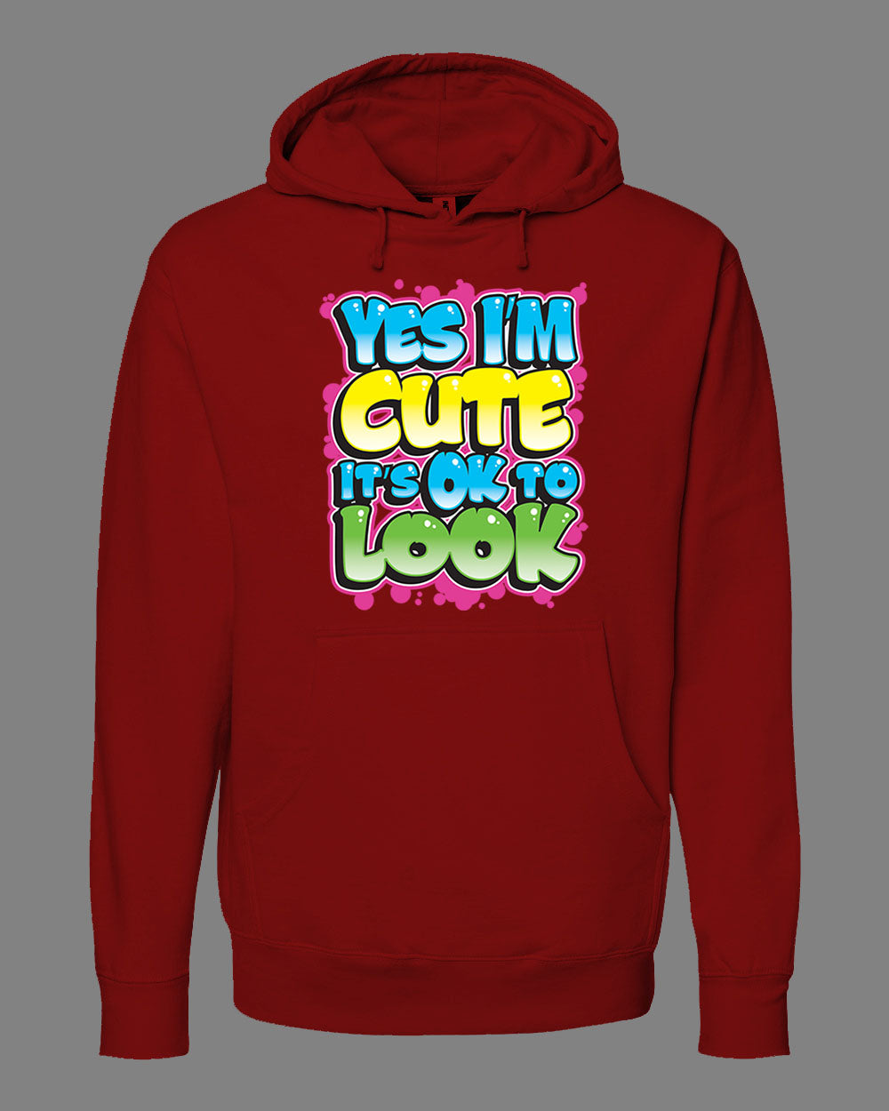 Yes I'm Cute, It's OK To Look Hoodie
