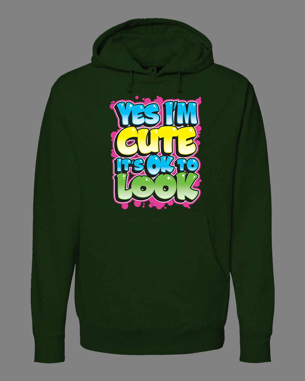 Yes I'm Cute, It's OK To Look Hoodie