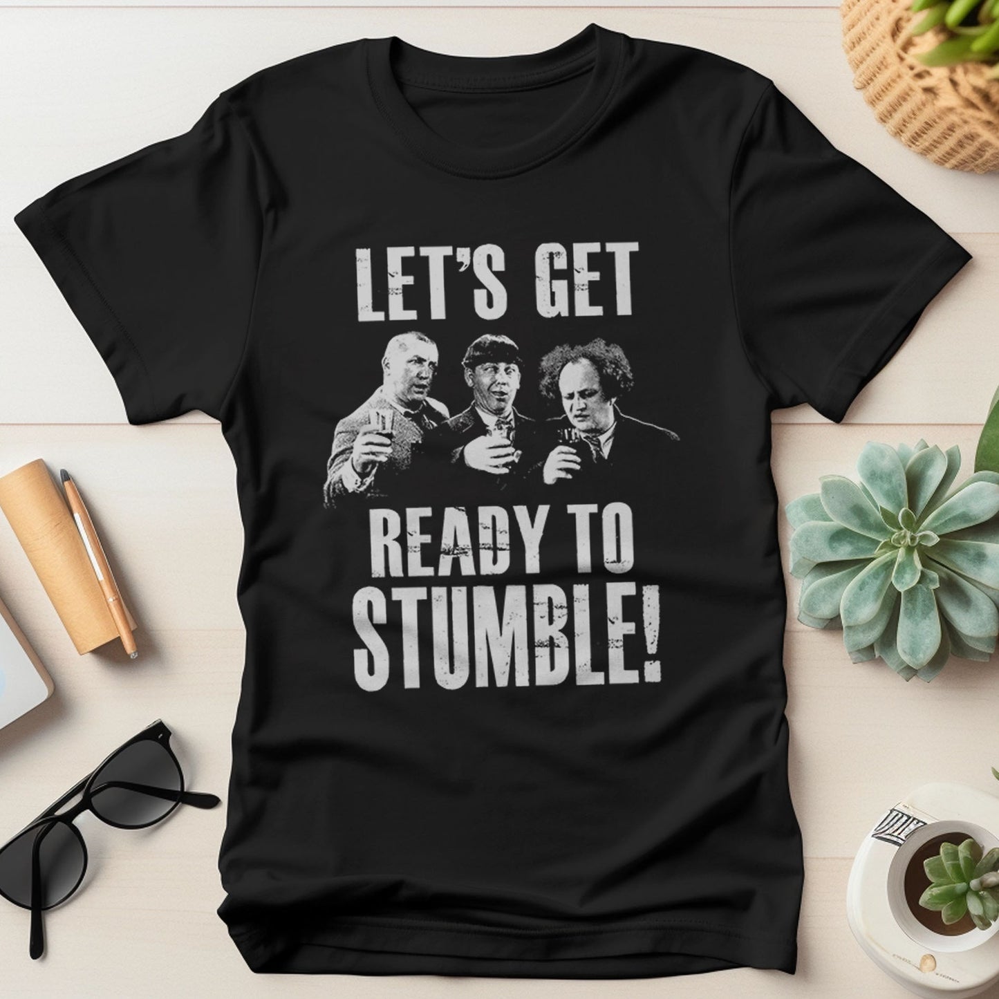 Let's Get Ready to Stumble T-Shirt
