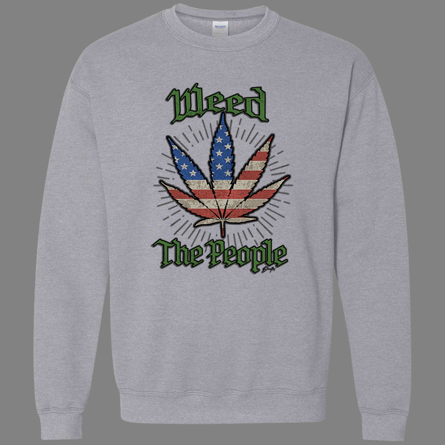 Weed the People Sweatshirt