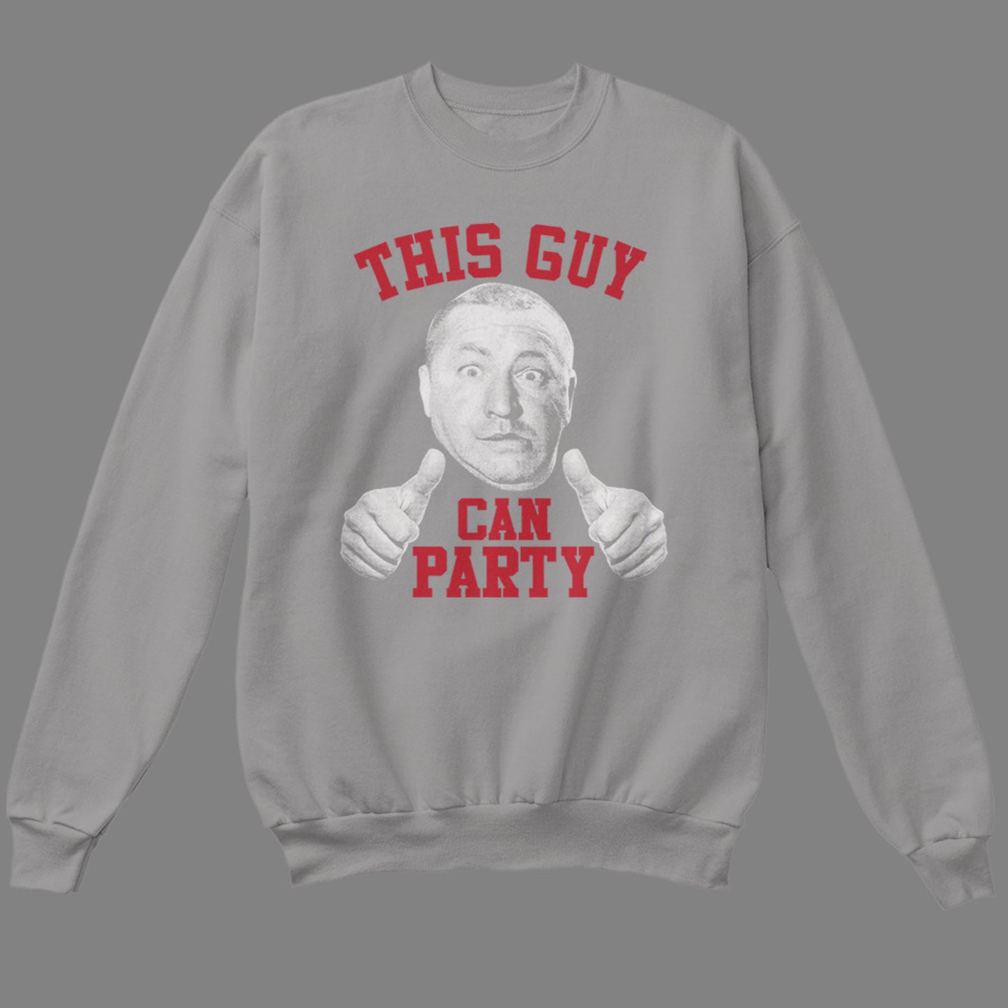 This Guy Can Party Sweatshirt