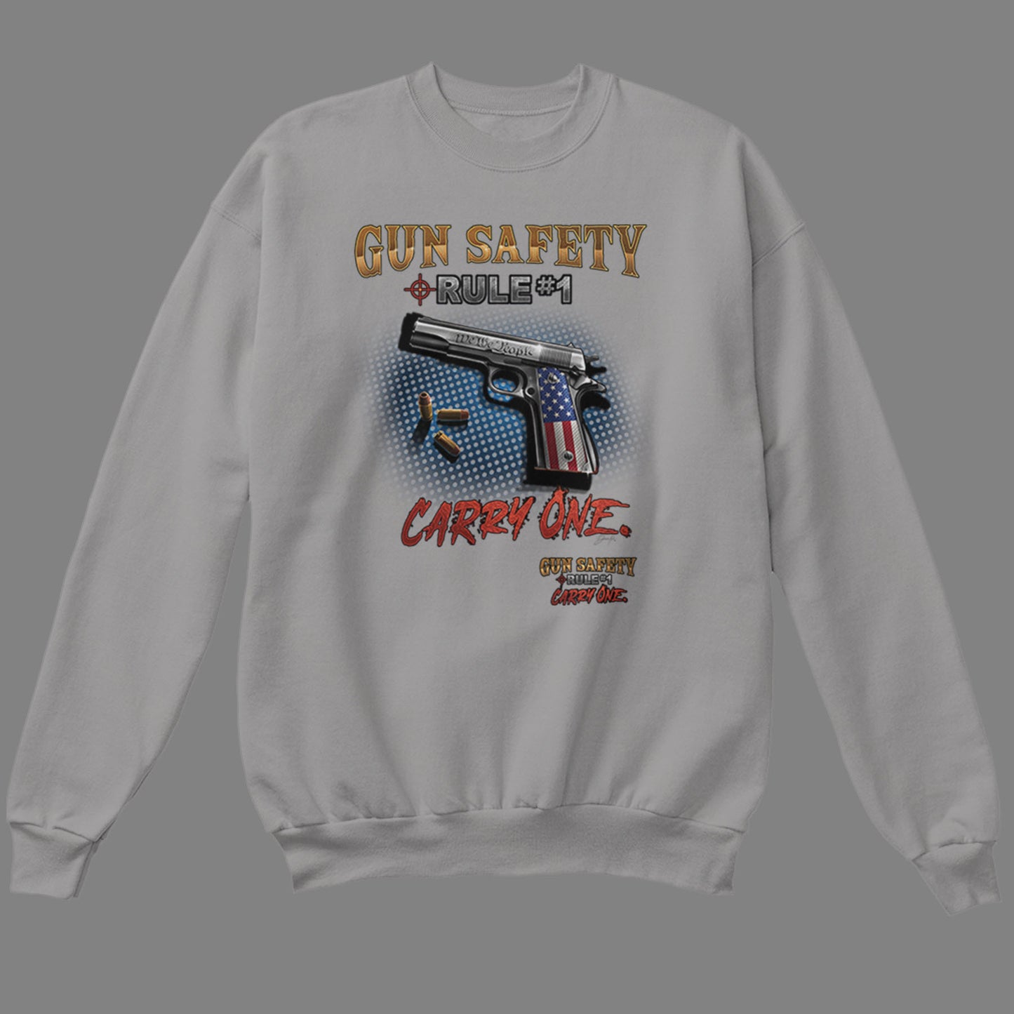 Gun Safety, Rule #1 Sweatshirt