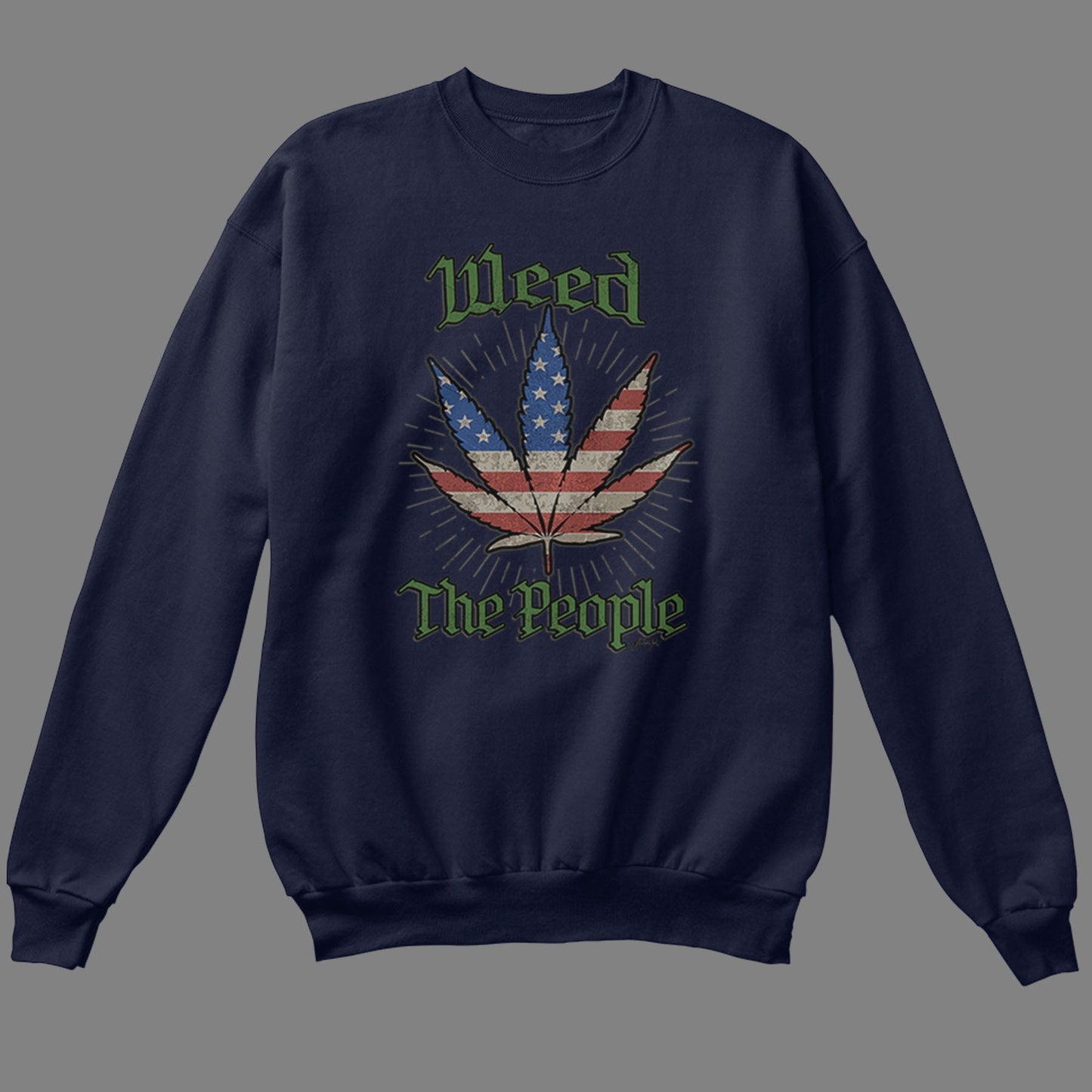 Weed the People Sweatshirt