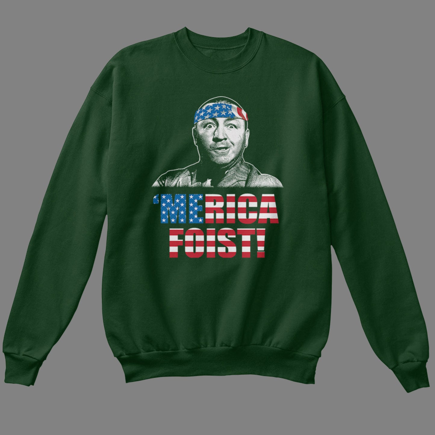 'Merica Foist Sweatshirt