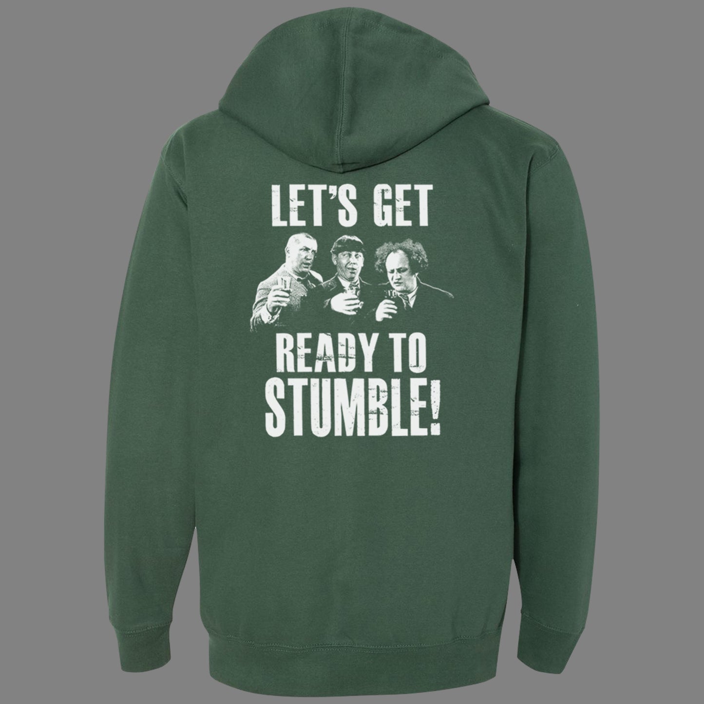 Zip-Up Let's Get Ready to Stumble Hoodie