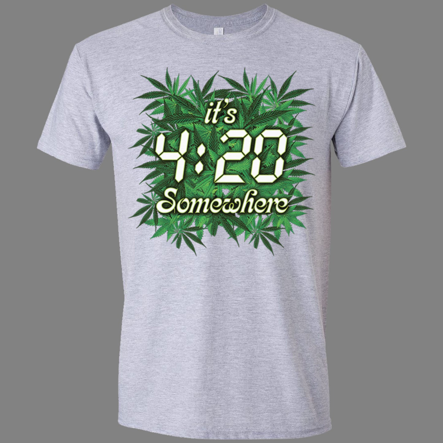 It's 4:20 Somewhere  T-Shirt