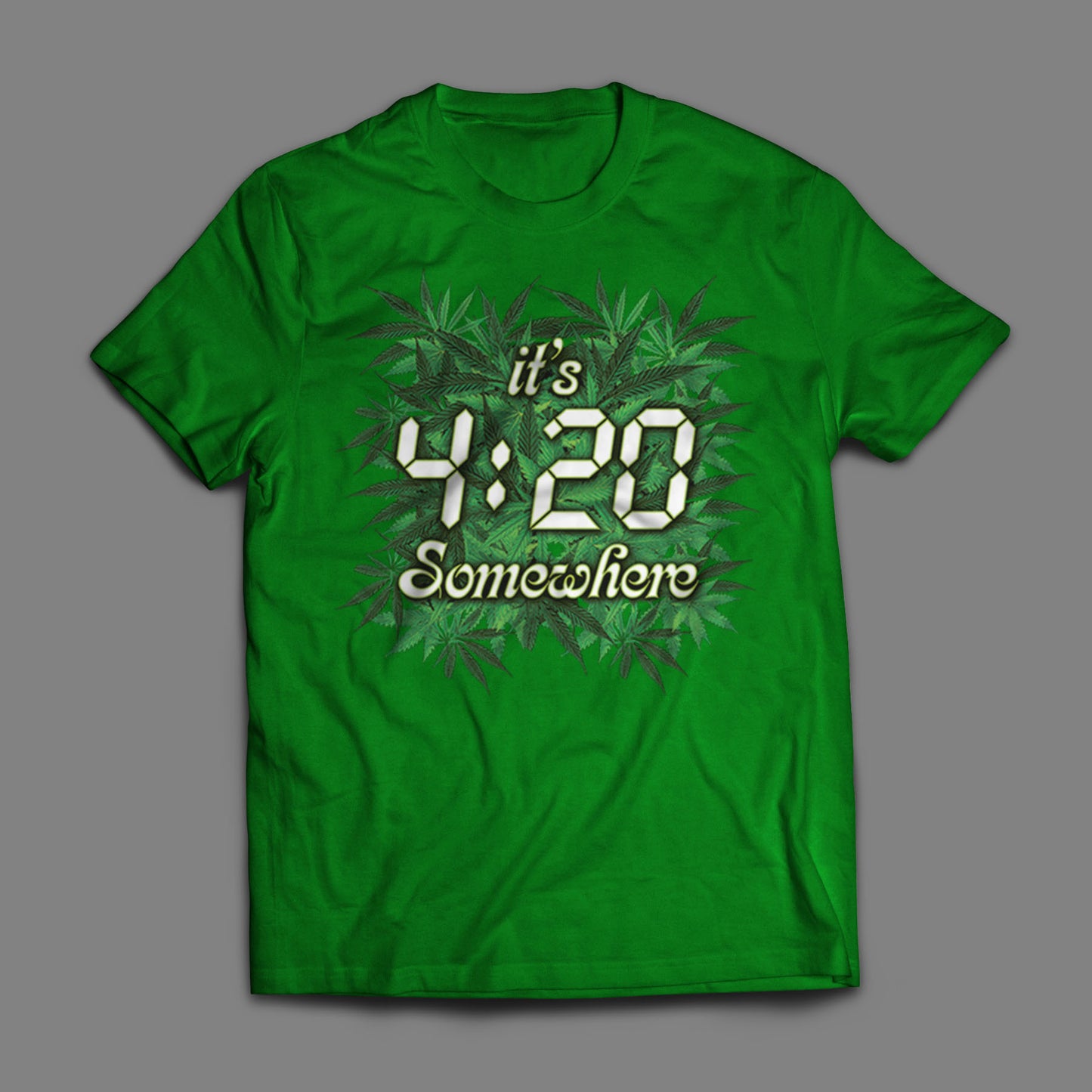 It's 4:20 Somewhere  T-Shirt