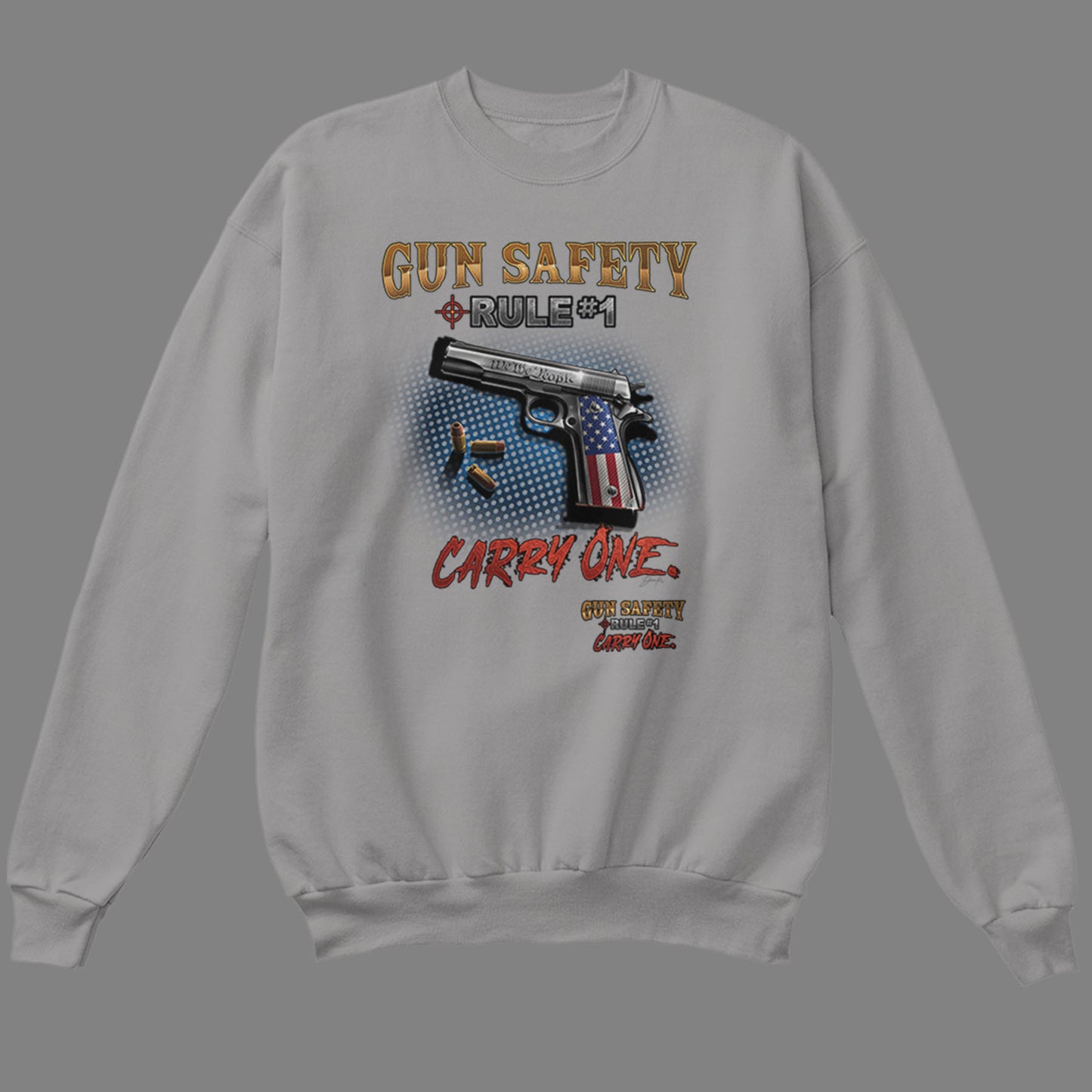 Gun Safety, Rule #1 Sweatshirt