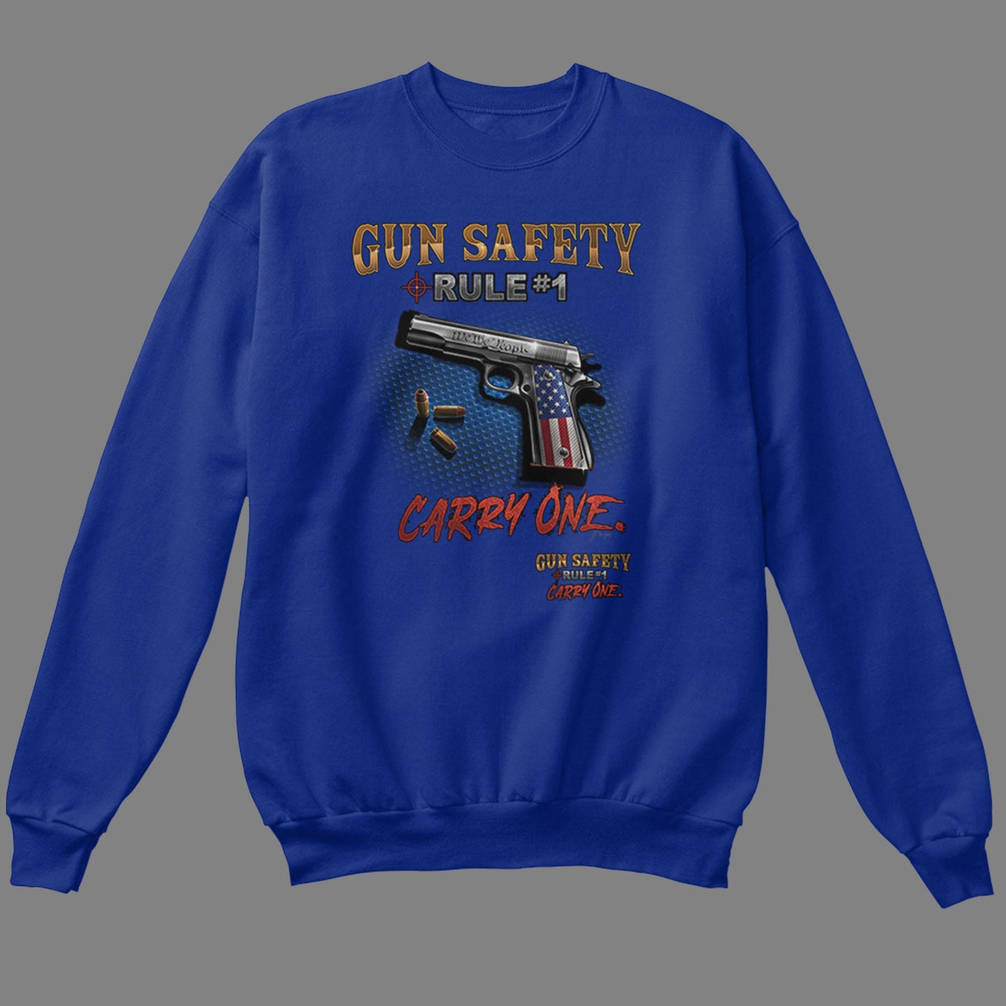 Gun Safety, Rule #1 Sweatshirt