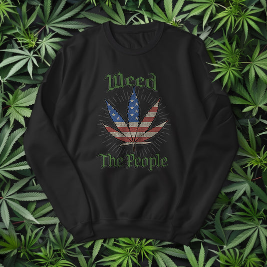 Weed the People Sweatshirt