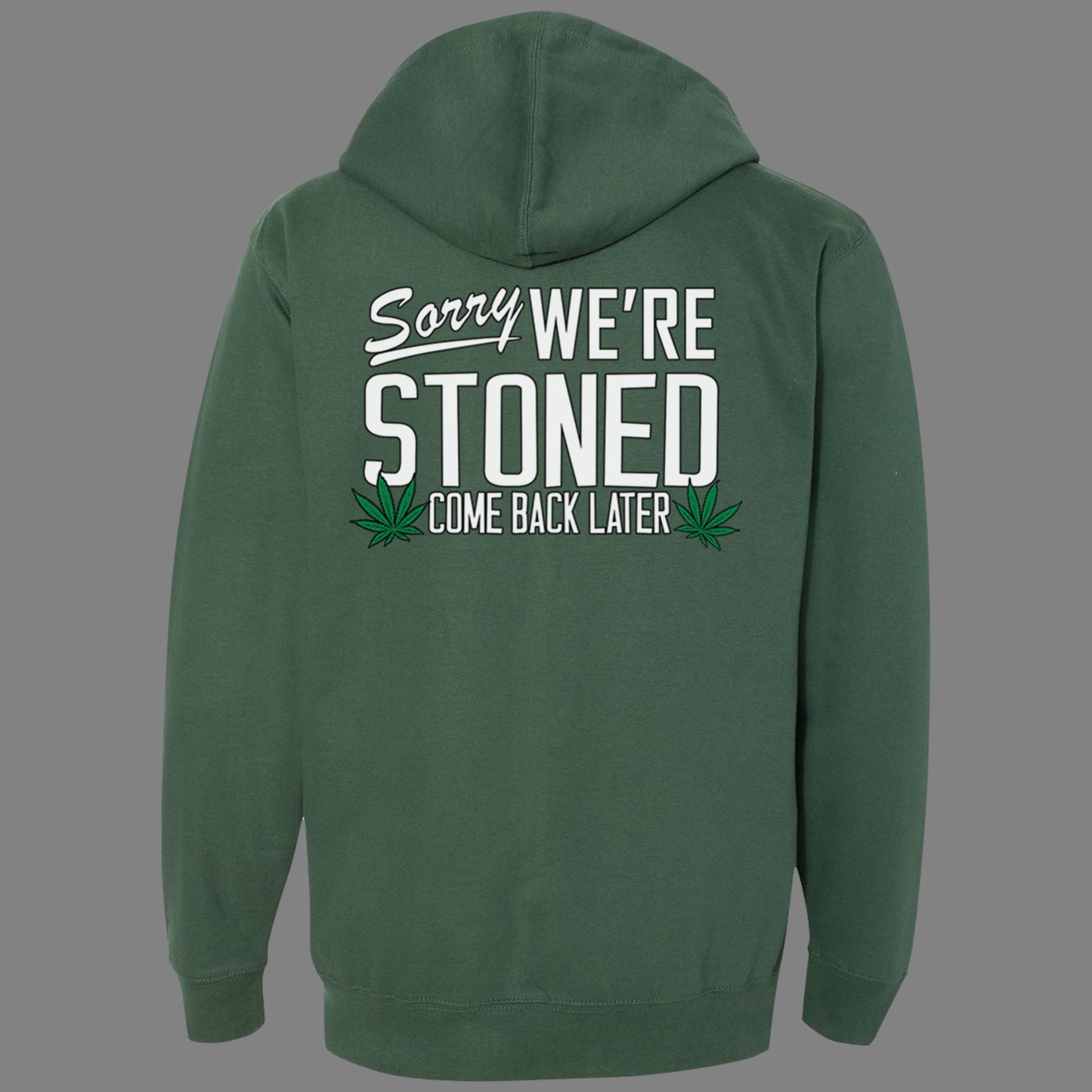 Zip-Up Sorry, We're Stoned Hoodie