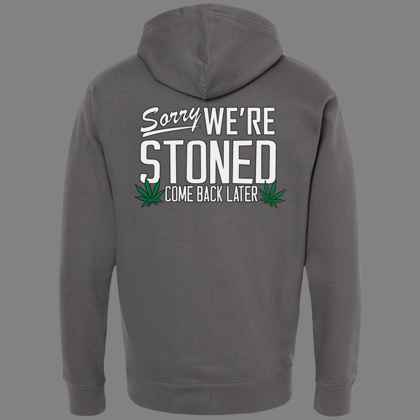 Zip-Up Sorry, We're Stoned Hoodie